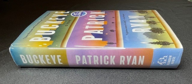 BUCKEYE: A NOVEL – Patrick Ryan (Signed/First Edition)
