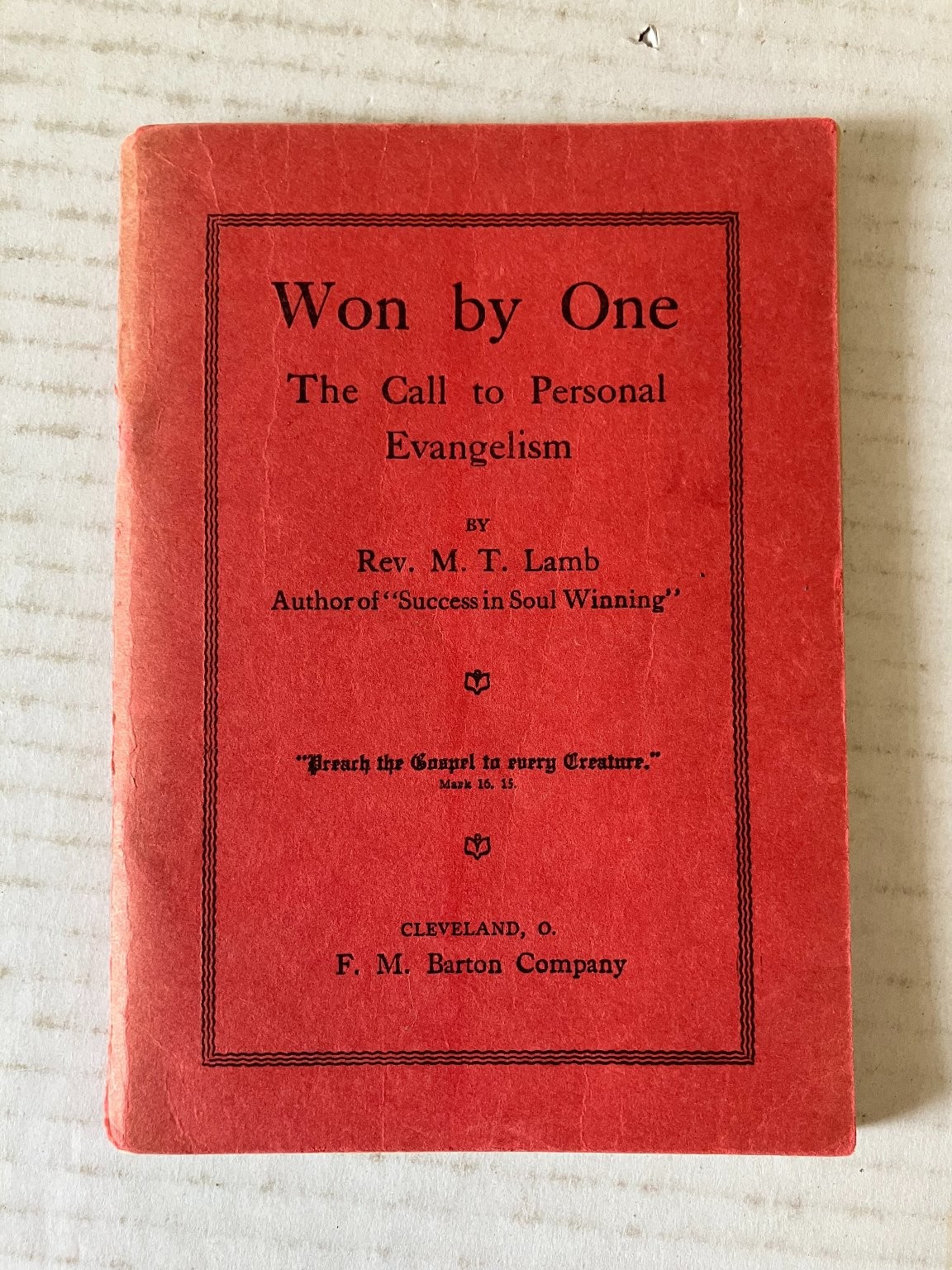 Won by One Rev. M. T. Lamb 1937 Personal Evangelism F. M. Barton Co. Booklet PB