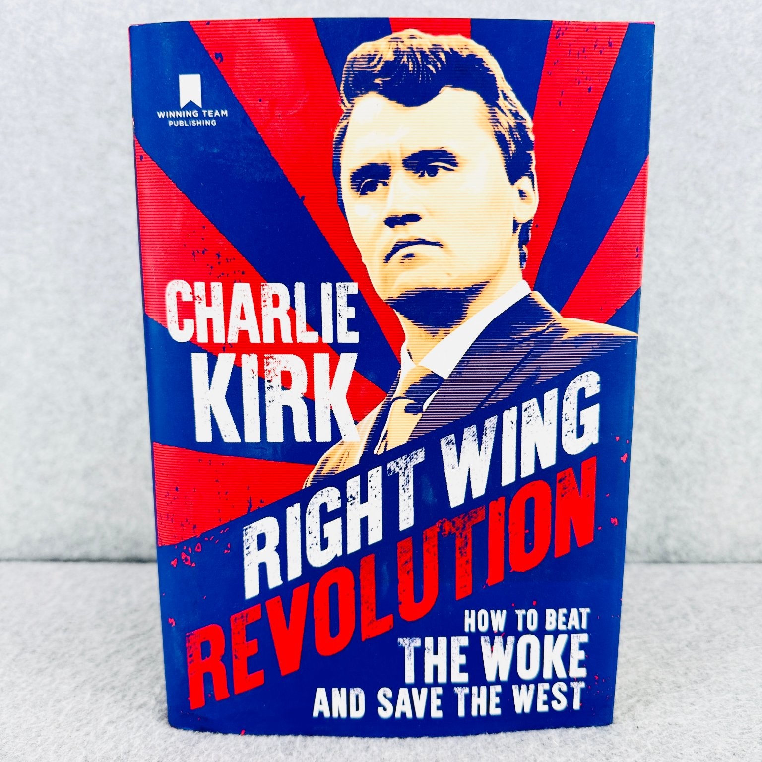 Right Wing Revolution Charlie Kirk 2024 First Ed Anti-Woke Winning Team