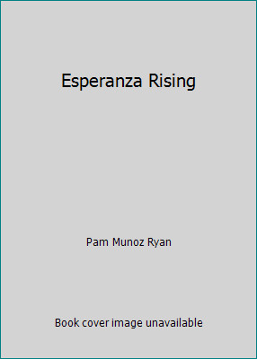 Esperanza Rising by Pam Munoz Ryan