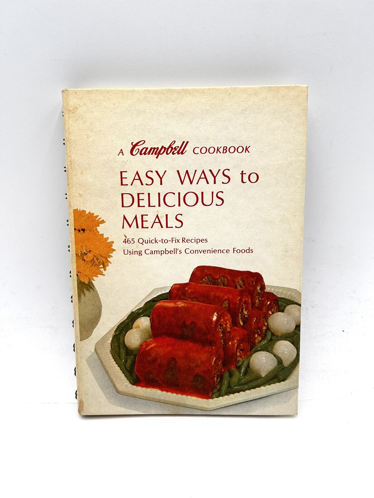 Easy Ways To Delicious Meals: A Campbell Cookbook Rev. Edi 465 Quick Recipe 1970