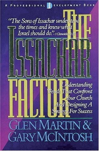 The Issachar Factor: Understanding Trends That Confront Your Church and Desi…