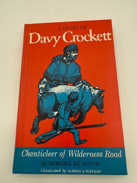1951 Chanticleer of Wilderness Road Story of Davy Crockett by Meridel Le Sueur
