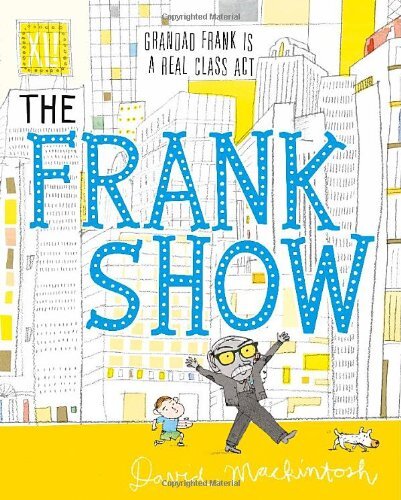 The Frank Show. by David Mackintosh By David Mackintosh