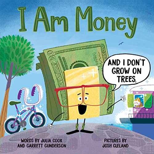 I Am Money: Encourage Kids to – Hardcover, by Cook Julia; Gunderson – Very Good