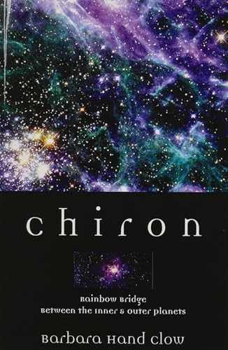 Chiron: Rainbow Bridge Between the – Paperback, by Clow Barbara Hand – Very Good