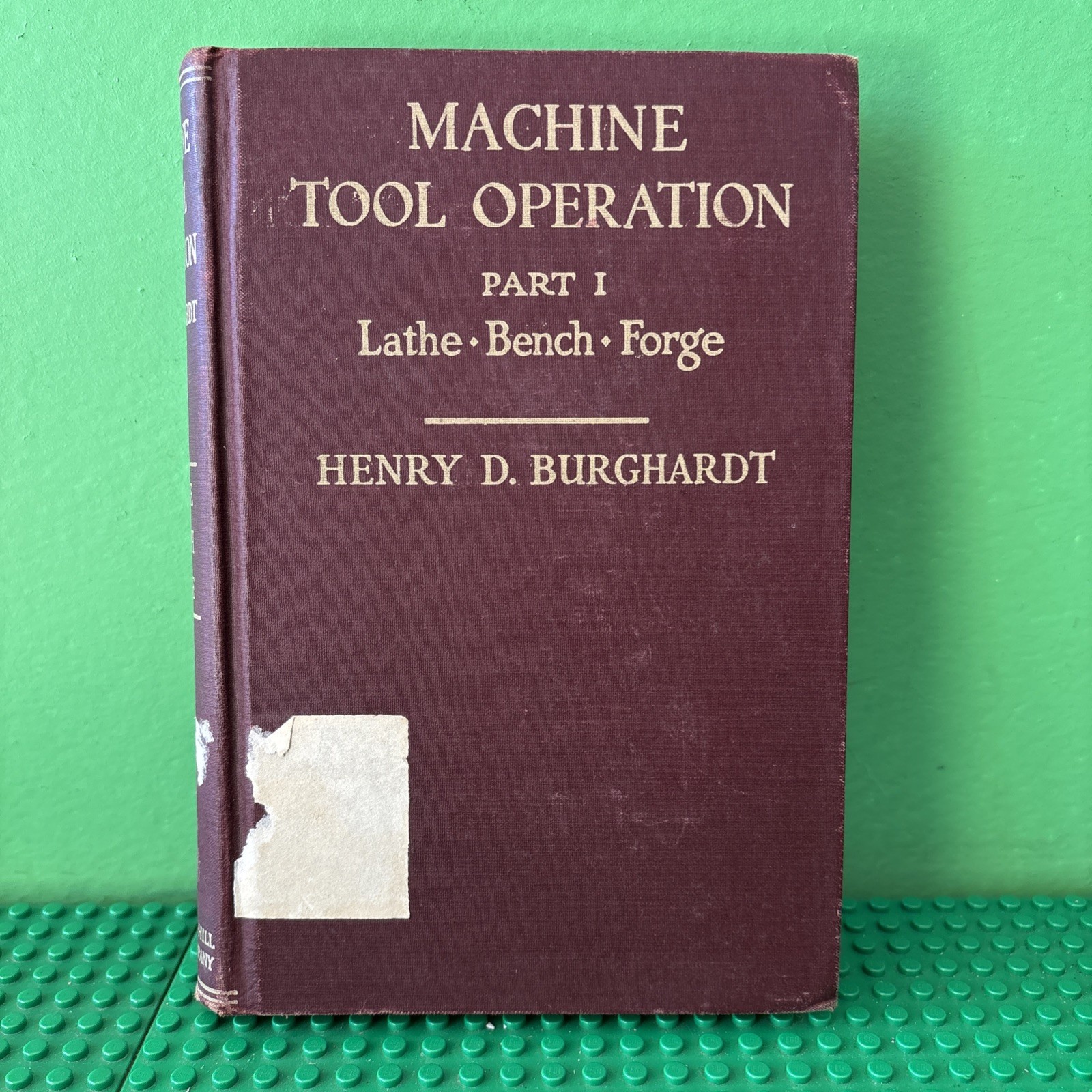 MACHINE TOOL OPERATION PART 1 LATHE BENCH FORGE BOOK HENRY D BURGHARDT VINTAGE