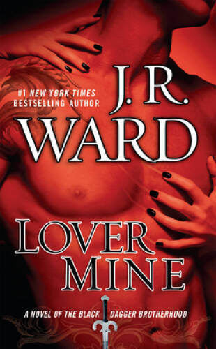 Lover Mine (Black Dagger Brotherhood, Book 8) By Ward, J.R. – VERY GOOD