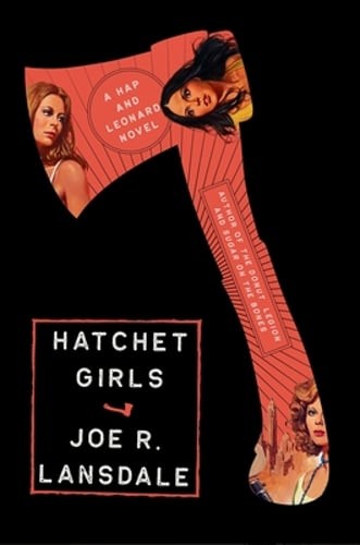 Hatchet Girls by Joe R Lansdale: New