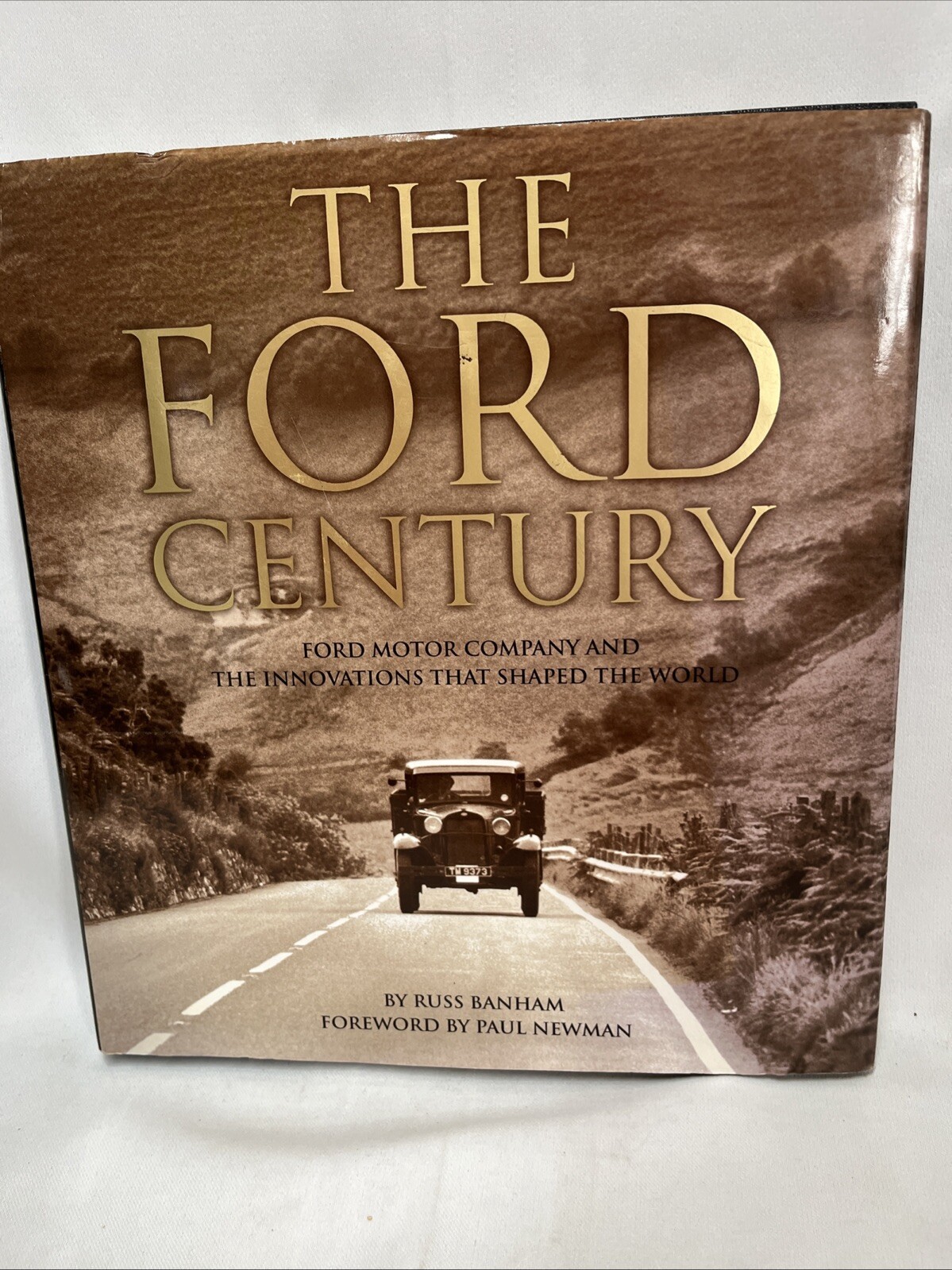 Ford Century:Ford Motor Company & Innovations That Shaped the World/Russ Banham