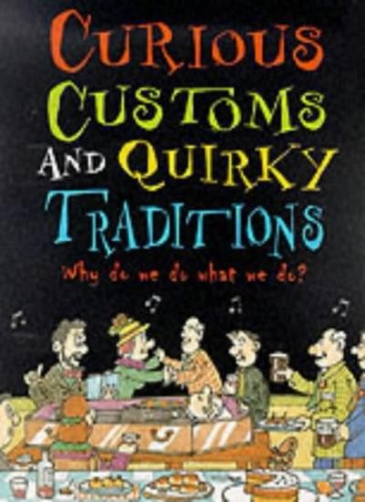 Curious Customs (Why Do We?)