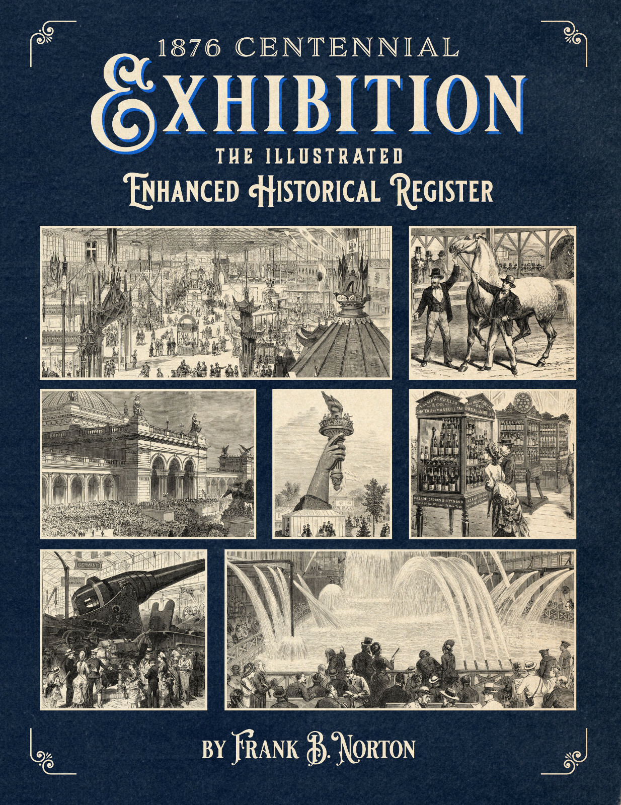 1876 Centennial Exhibition: The Illustrated Enhanced Historical Register *NEW*