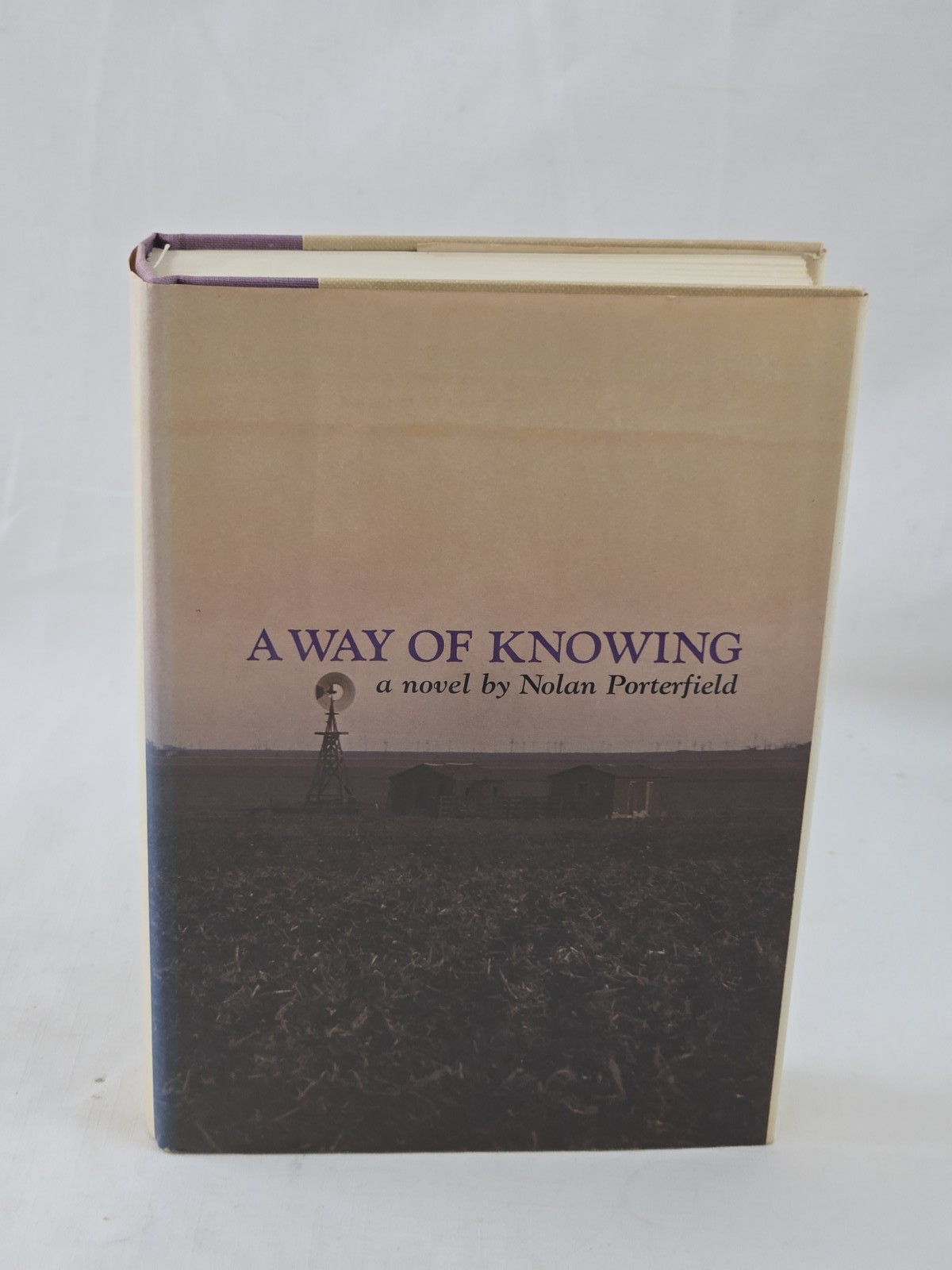 A Way of Knowing Nolan Porterfield First Edition 1971 Hardcover Novel w/ Dust