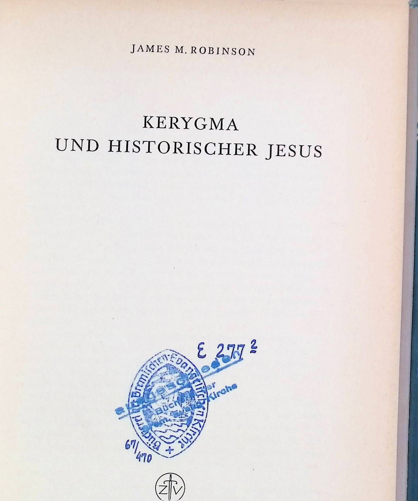 Kerygma und historischer Jesus. Robinson, James McConkey: