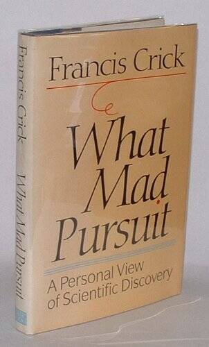 What Mad Pursuit: A Personal View of Scientific Discovery – Hardcover – GOOD