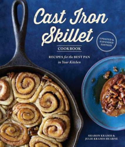 The Cast Iron Skillet Cookbook, 2nd Edition: Recipes for the Best Pa – VERY GOOD