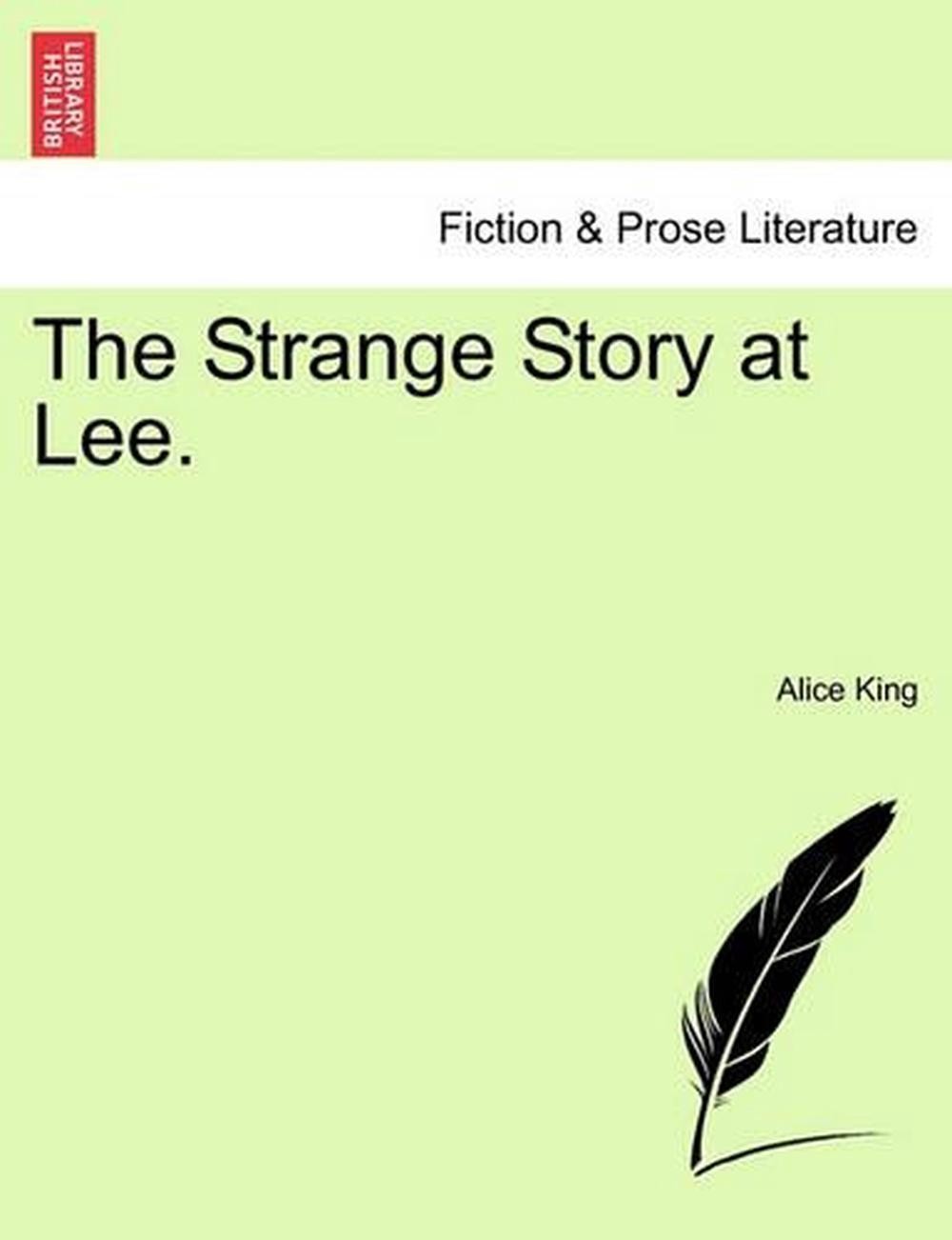The Strange Story at Lee. by Alice King (English) Paperback Book