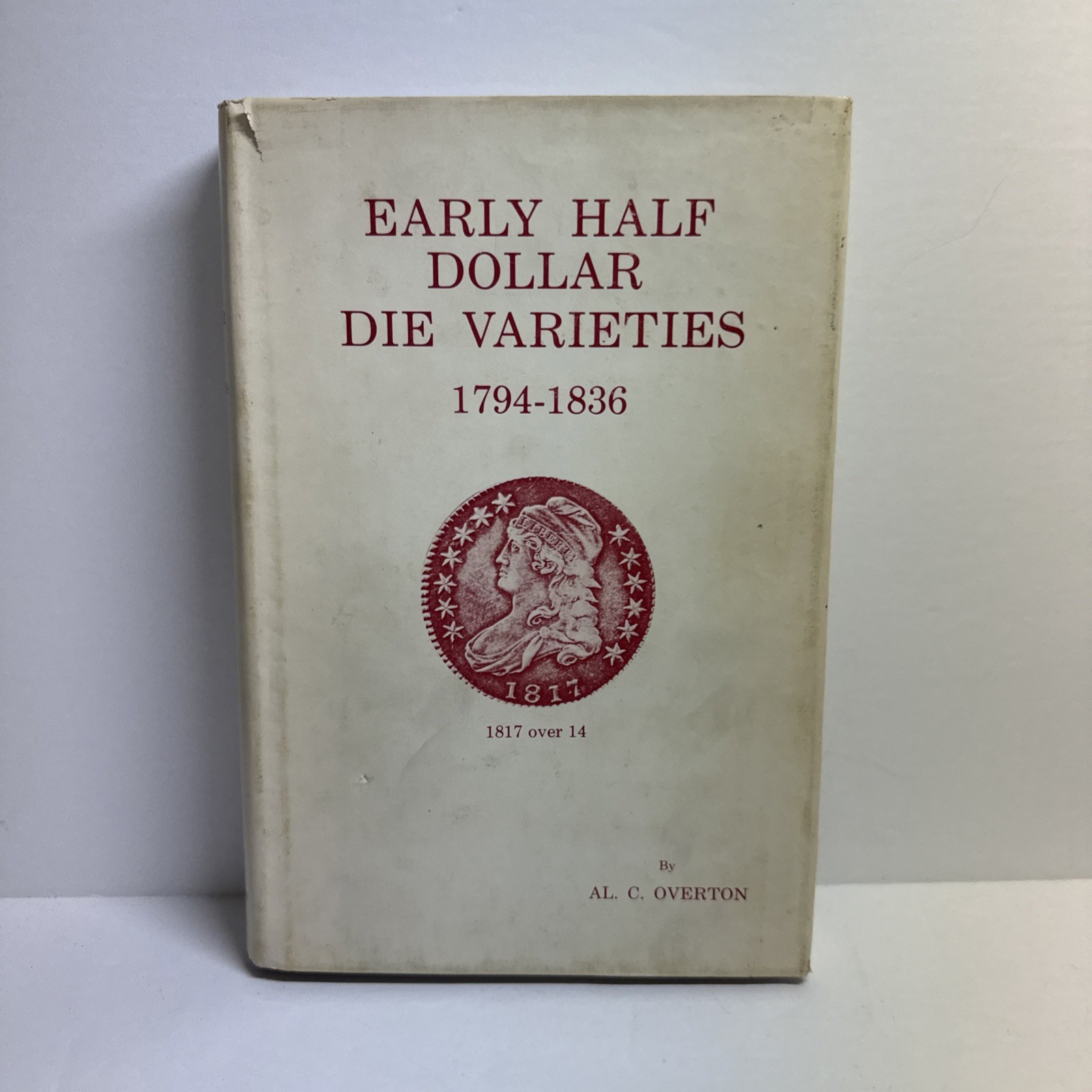 Early Half Dollar Die Varieties 1794 – 1836 Signed Al Overton revised 1967 FB