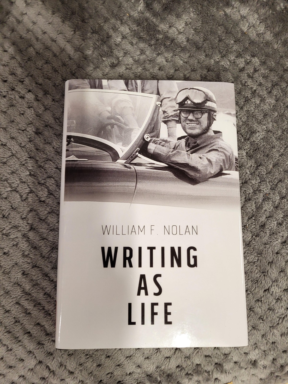 Writing as Life-By William F Nolan-Brand new-Signed **Hard Cover**