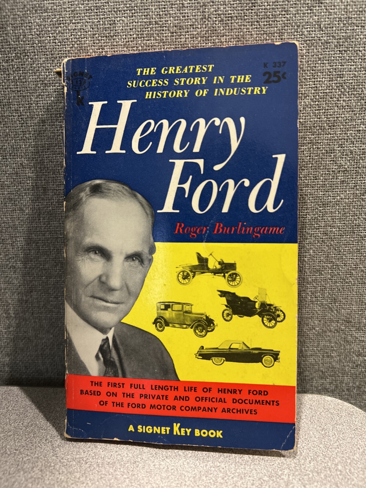 Greatest Success Story In The History Of Industry: Henery Ford by R. Burlingame