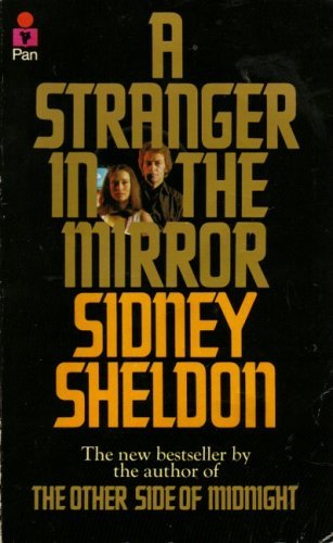 A STRANGER IN THE MIRROR By SIDNEY SHELDON. 9780330250764