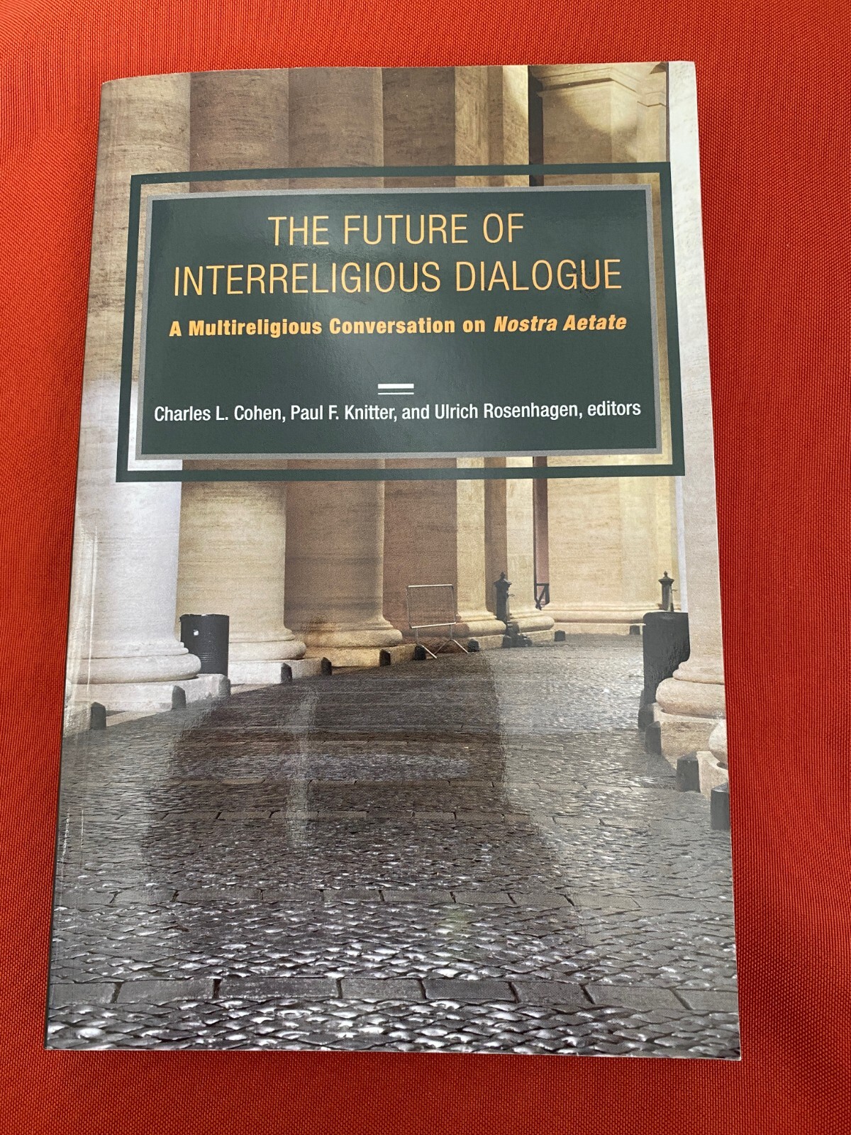 The Future of Interreligious Dialogue (2017) – Orbis Books pbk. – Very Good