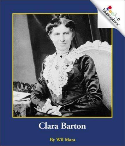 Clara Barton; Rookie Biographies – 9780516273396, Wil Mara, paperback