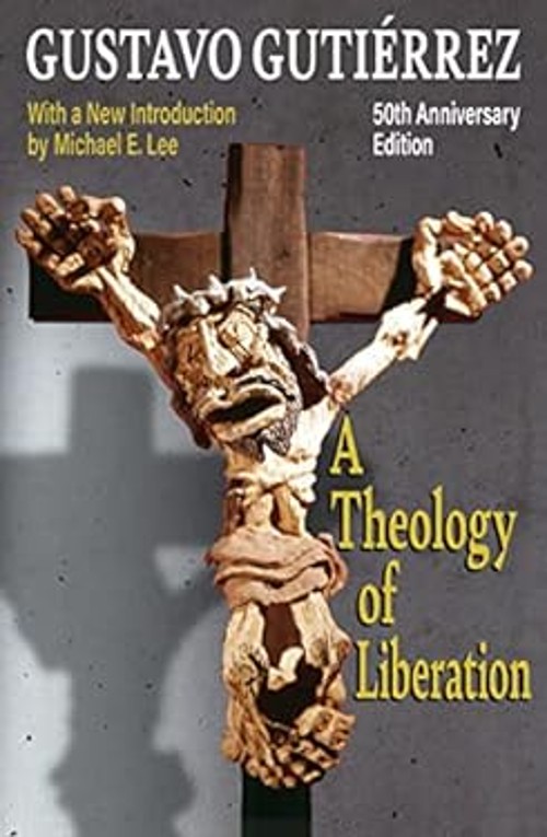A Theology of Liberation: History, Politics, and Salvation 50th A