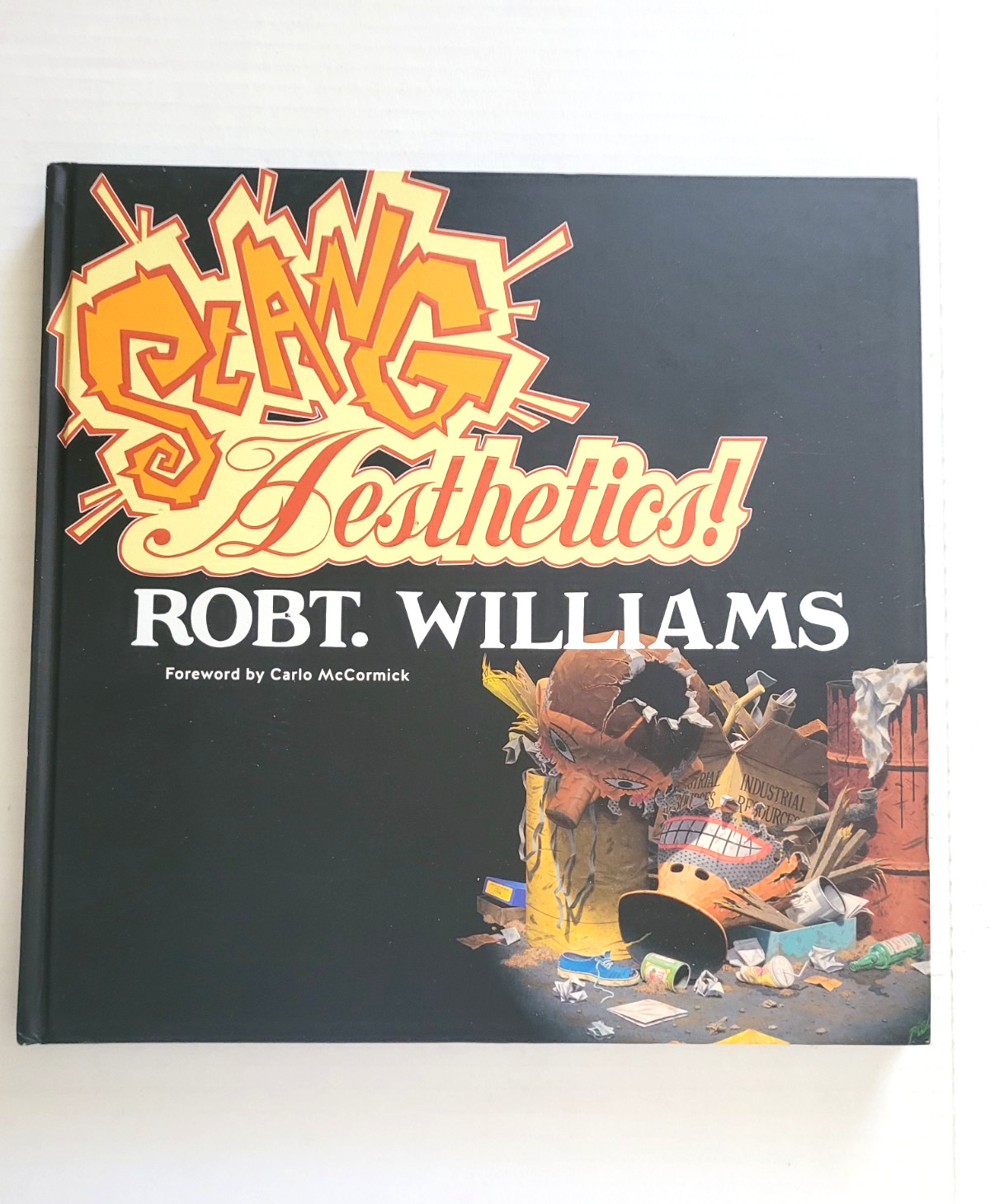 SLANG AESTHETICS – ROBT. WILLIAMS – HC – 2015 – 1ST EDITION – SIGNED