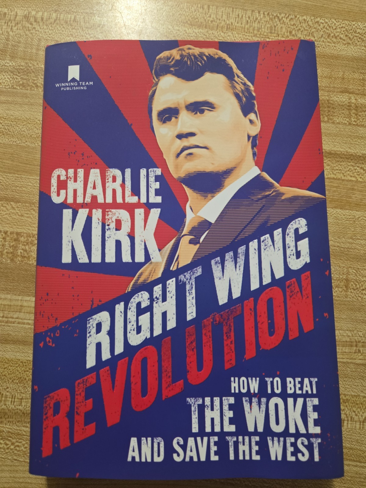 RIGHT WING REVOLUTION How to Beat the Woke & Save The West, Charlie Kirk 1st Ed