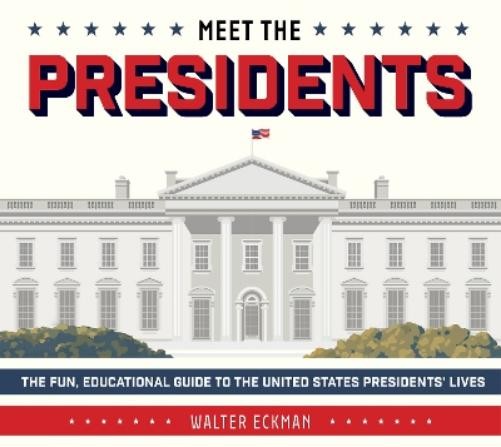 Walter Eckman Meet the Presidents: USA 250th Birthday Spe (Hardback) (UK IMPORT)
