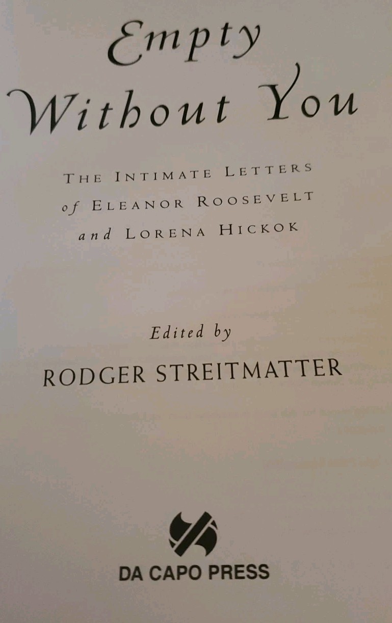 Empty Without You: The Intimate Letters Of Eleanor Roosevelt And Lorena Hick…