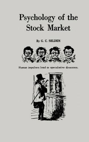 G C Selden Psychology of the Stock Market (Paperback)