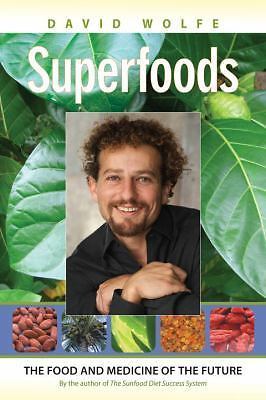 Superfoods: The Food and Medicine of the – 9781556437762, paperback, David Wolfe