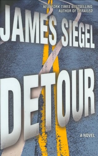 DETOUR: A NOVEL By James Siegel – Hardcover **BRAND NEW**