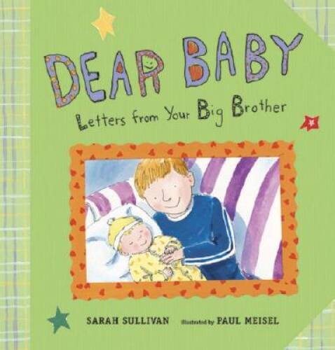 Dear Baby: Letters from Your Big Brother – Hardcover – VERY GOOD