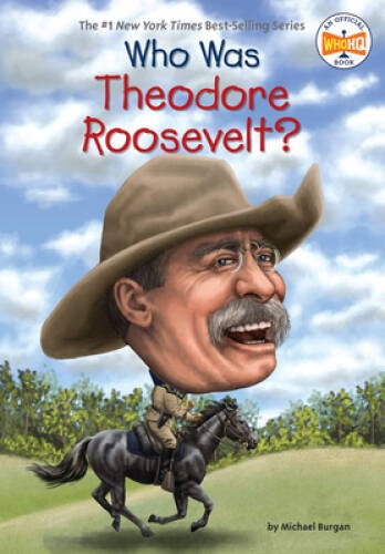 Who Was Theodore Roosevelt? – Paperback By Burgan, Michael – ACCEPTABLE