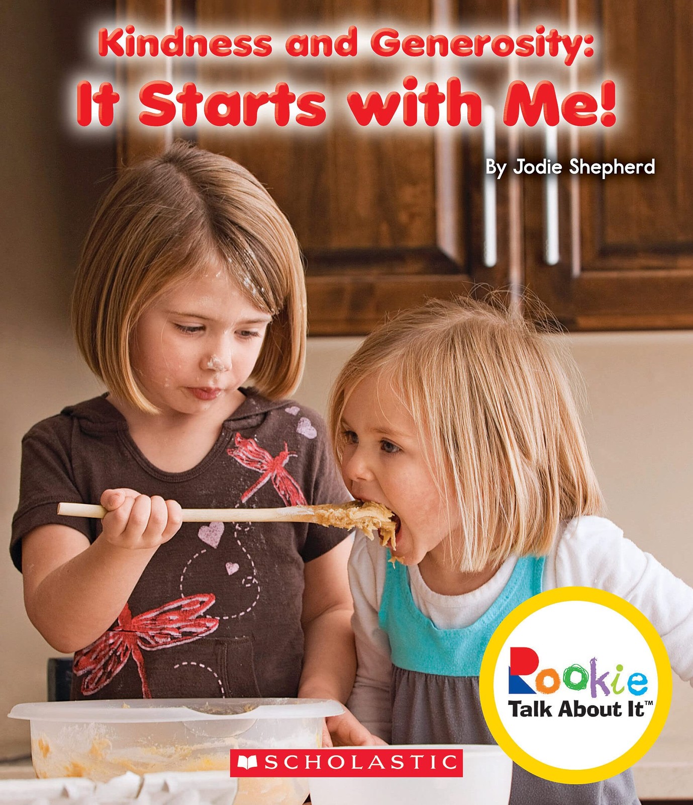 Kindness and Generosity: It Starts With Me! (Rookie Talk About It) – Shepher…