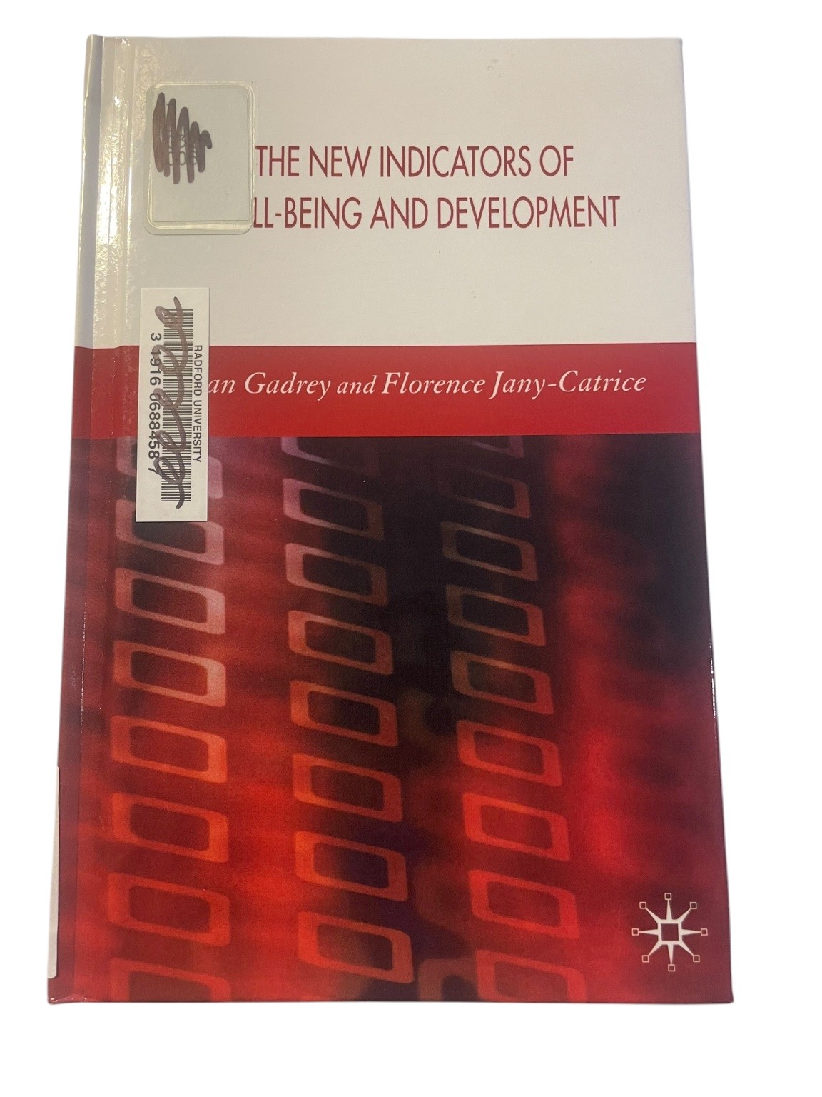 The New Indicators of Well-Being and Development Gadrey 2006 First Edition