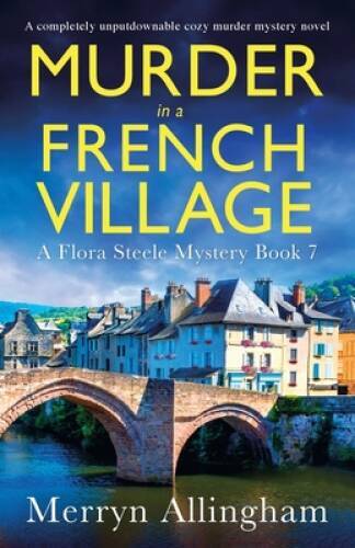 Murder in a French Village: A completely unputdownable cozy murder m – VERY GOOD