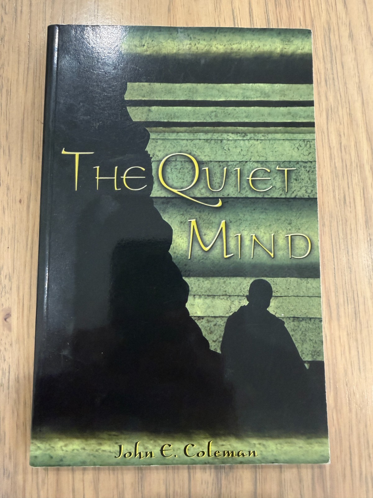 The Quiet Mind – Paperback By Coleman, John E.