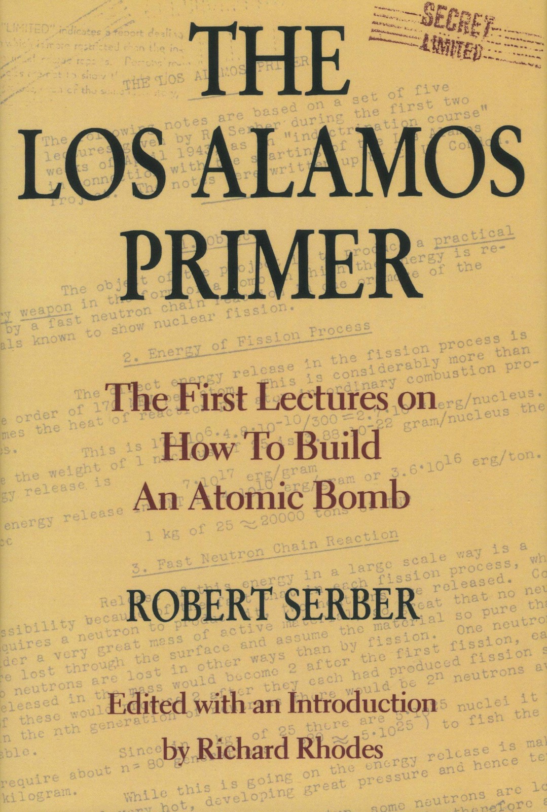 The Los Alamos Primer: The First Lectures on How To Build an Atomic Bomb Rob…