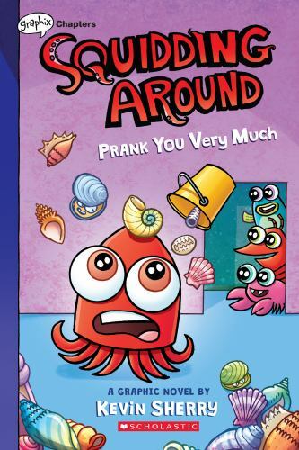 Prank You Very Much: A Graphix Chapters – paperback, 9781338755626, Kevin Sherry