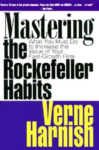 Mastering the Rockefeller Habits: What You Must Do to Increase the V – VERY GOOD