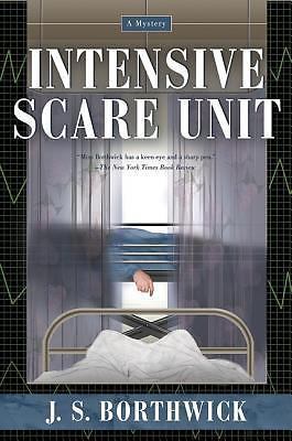 Intensive Scare Unit; Sarah Deane Mysterie- 0312324944, hardcover, J S Borthwick