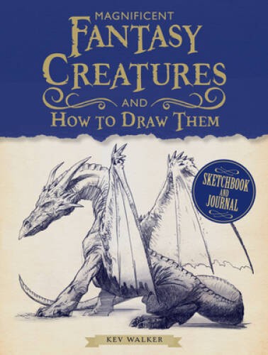 Magnificent Fantasy Creatures and How to Draw Them – Paperback – GOOD