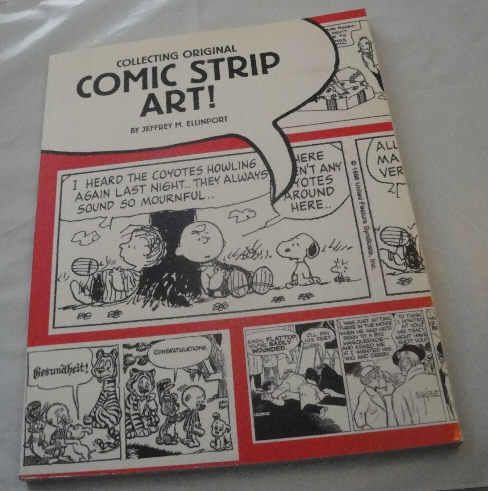 COLLECTING ORIGINAL COMIC STRIP ART! by Jeffrey M. Ellinport 135 pages 1st 1999