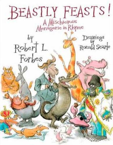 BEASTLY FEASTS – Hardcover By Robert Forbes – GOOD