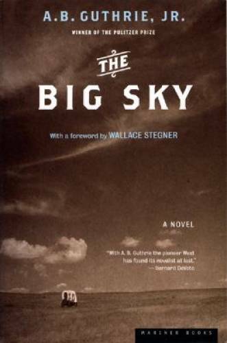The Big Sky – Paperback By A. B. Guthrie Jr. – GOOD