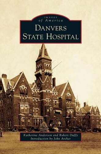 Danvers State Hospital by Katherine Anderson: New